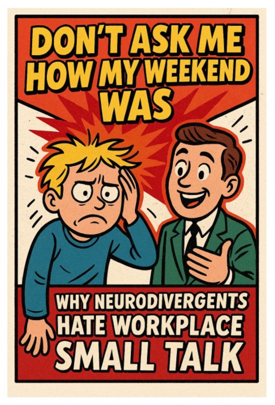“Don’t Ask Me How My Weekend Was: Why Neurodivergents Hate Workplace Small&nbsp;Talk”